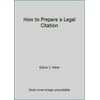 Pre-Owned How to Prepare a Legal Citation (Paperback) 0812029607 9780812029604