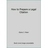 Pre-Owned How to Prepare a Legal Citation (Paperback) 0812029607 9780812029604