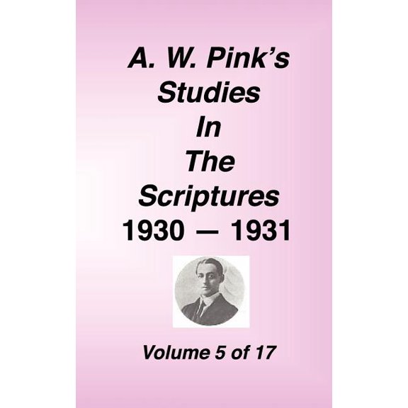A. W. Pink's Studies in the Scriptures, Volume 05, (Hardcover)
