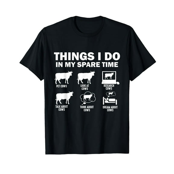 Funny Cow 6 Things I Do In My Spare Time Cows T-Shirt