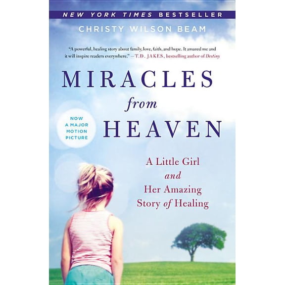 Miracles from Heaven: A Little Girl and Her Amazing Story of Healing, (Paperback)