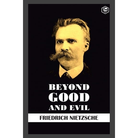 Beyond Good and Evil, (Paperback)