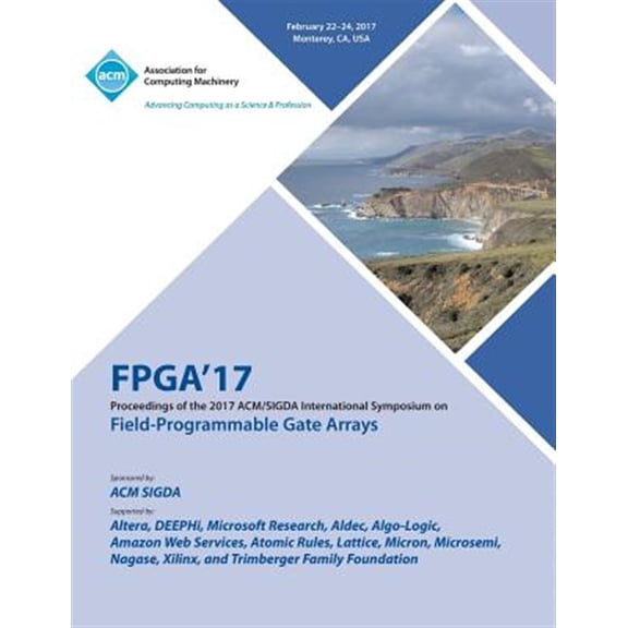 Pre-Owned FPGA 17 The 2017 ACM/SIGDA International Symposium on Field-Programmable Gate Arrays (Paperback)