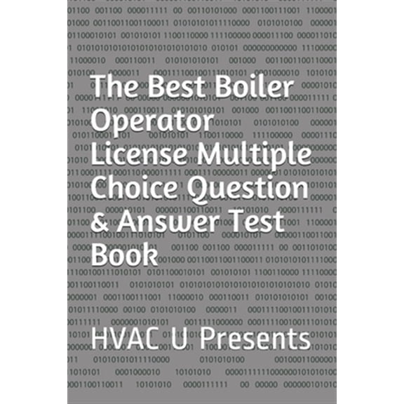 Pre-Owned The Best Boiler Operator License Multiple Choice Question & Answer Test Book: Boiler Plant Series Book 3