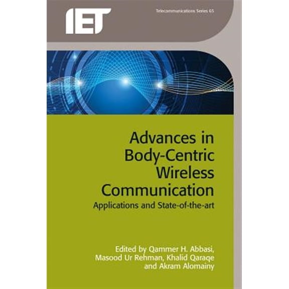 Pre-Owned Telecommunications: Advances in Body-Centric Wireless Communication: Applications and State-Of-The-Art (Hardcover)