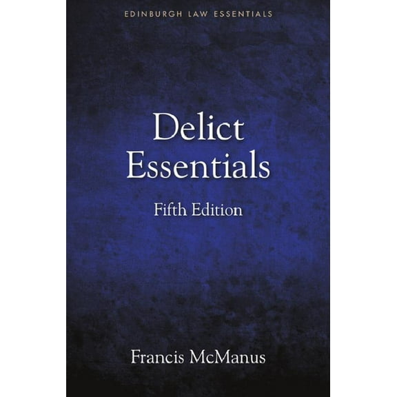 Edinburgh Law Essentials: Delict Essentials: 5th Edition (Paperback)