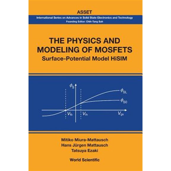 Pre-Owned International Advances in Solid State Electronics and Technology: Physics and Modeling of Mosfets, The: Surface-Potential Model Hisim (Paperback)