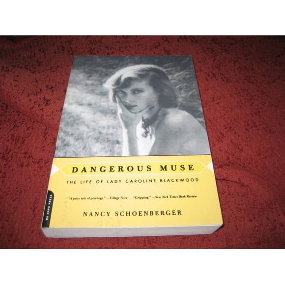 Dangerous Muse: The Life Of Lady Caroline Blackwood
