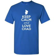 Keep Calm and Love Chad Country Novelty Patriotic Adult T-Shirt Tee