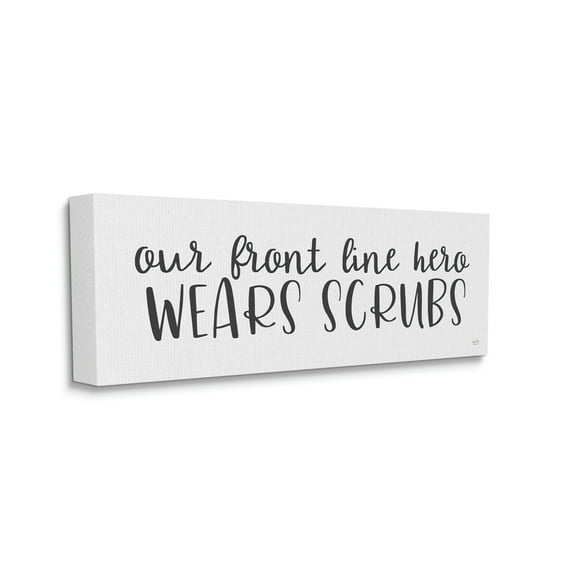 Stupell Industries Front Line Heroes Wear Scrubs Healthcare Appreciation Canvas Wall Art by LUX Me Designs