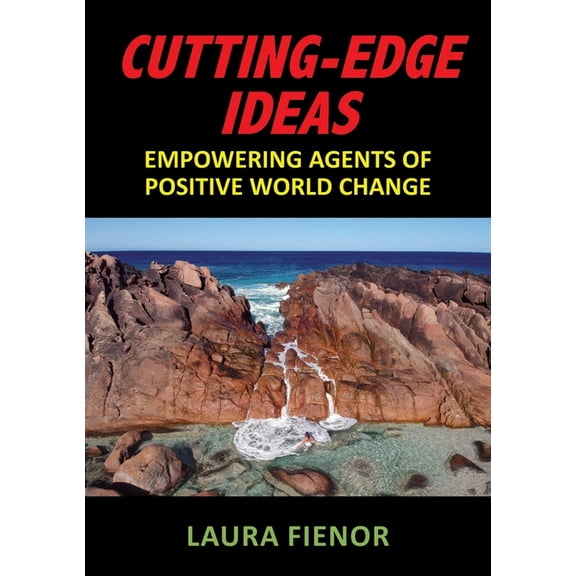 Cutting-Edge Ideas: Empowering Agents of Positive World Change, (Paperback)