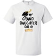 thumbnail image 3 of Inktastic My Granddaughter Did It- Graduation T-Shirt, 3 of 5