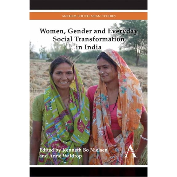 Anthem South Asian Studies Women, Gender and Everyday Social Transformation in India, Book 1, (Hardcover)