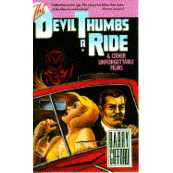 Pre-Owned The Devil Thumbs a Ride and Other Unforgettable Movies (Paperback) 080213078X 9780802130785