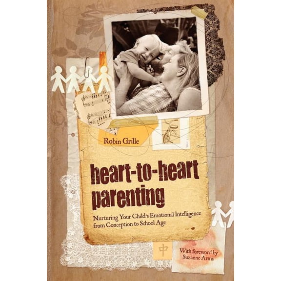 Heart-To-Heart Parenting (Paperback)