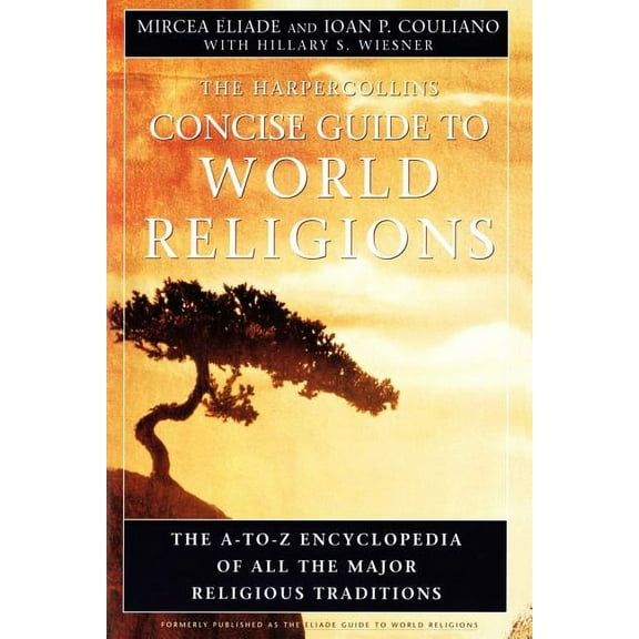 HarperCollins Concise Guide to World Religions: The A-To-Z Encyclopedia of All the Major Religious Traditions, (Paperback)