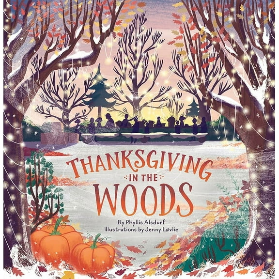 Thanksgiving in the Woods (Hardcover)