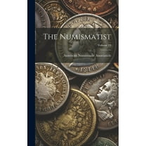 The Numismatist; Volume 13 (Hardcover)