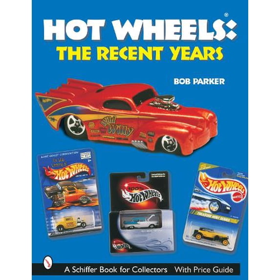 Pre-Owned Schiffer Book for Collectors Hot Wheels(r) the Recent Years, (Paperback)