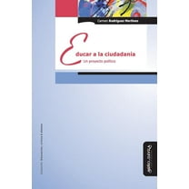 Educar a la Ciudadanía: Un Proyecto Político (Paperback)