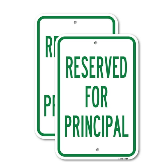 (2 Pack) Reserved For Principal | 12" X 18" Heavy-Gauge Aluminum Sign | Rust Free Aluminum, Weather Resistant, Waterproof, Fade Resistant, 2 Pre-drilled Holes