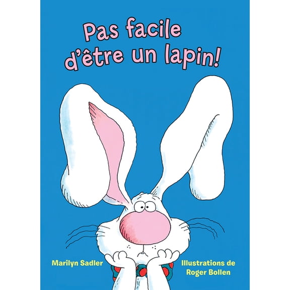 Pas Facile d'Être Un Lapin!, (Paperback)