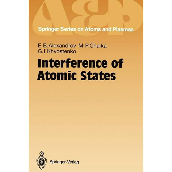 Springer Atomic, Optical, and Plasma Phy Interference of Atomic States, Book 7, (Paperback)