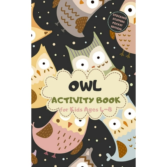 Owl Activity Book for Kids Ages 4-8 Stocking Stuffers Pocket Edition : Vintage Theme A Fun Kid Workbook Game for Learning, Coloring, Mazes, Sudoku and More! Best Holiday and Birthday Gift Idea (Paperback)