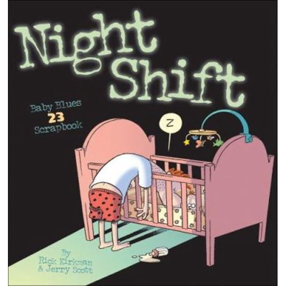 Pre-Owned Night Shift, 27: Baby Blues Scrapbook 23 (Paperback) 0740768425 9780740768422