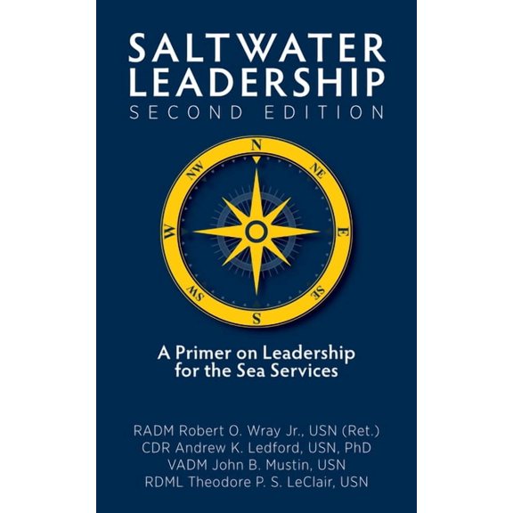 Blue & Gold Professional Library Saltwater Leadership, Second Edition: A Primer on Leadership for the Sea Services, (Paperback)
