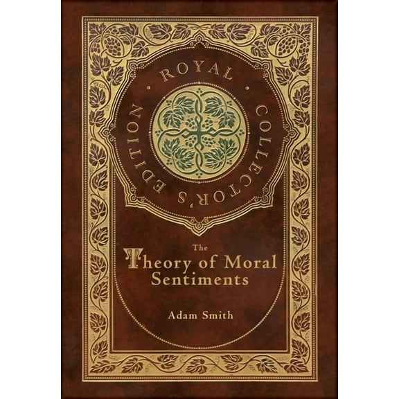 The Theory of Moral Sentiments (Royal Collector's Edition) (Case Laminate Hardcover with Jacket), (Hardcover)