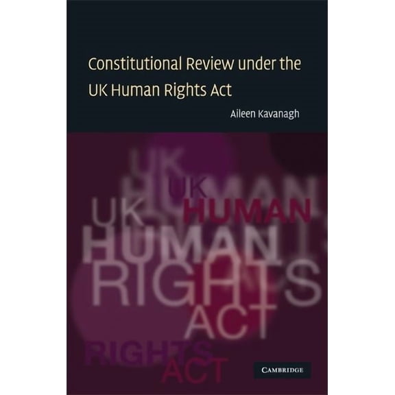 Constitutional Review under the UK Human Rights Act, (Hardcover)