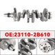 thumbnail image 2 of Cigüeñal 23110-2B610 para Hyundai Accent Veloster Kia Rio Soul 1.6L 2012-2019, 2 of 11