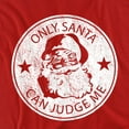 thumbnail image 2 of Generic: Christmas T-Shirt Only Santa Can Judge Me This Christmas Unisex Graphic Tee For Men & Women, 2 of 7