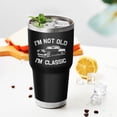 thumbnail image 3 of Dad Gifts for Men 30 Oz I''m Not Old I''m Classic Cup Tumbler Coffee Mug with Lid and Straw Mens Father''s Day, Christmas and Birthday Gifts Idea 50th 60th 70th 80th, 3 of 6
