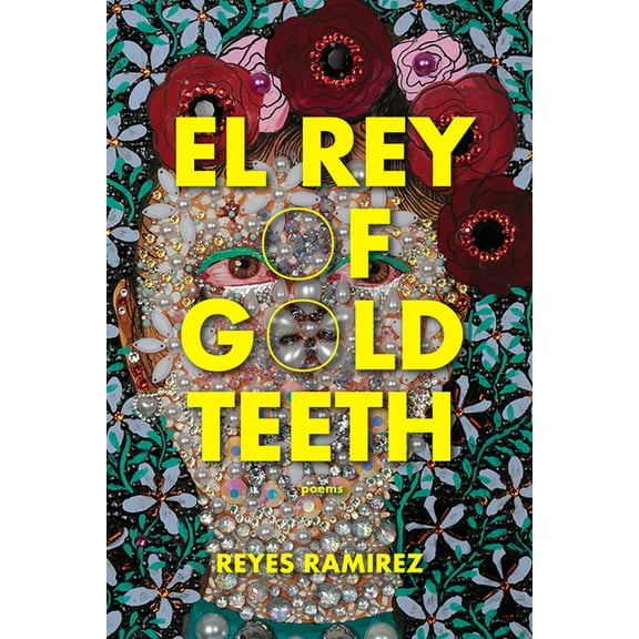 El Rey of Gold Teeth (Paperback)