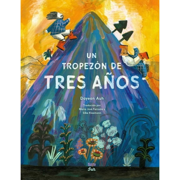 Un Tropezón de Tres Años (Spanish Edition): Basado En Un Cuento Popular Coreano, (Hardcover)