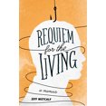 thumbnail image 1 of Pre-Owned Requiem for the Living: A Memoir (Paperback) 1607813866 9781607813866, 1 of 2