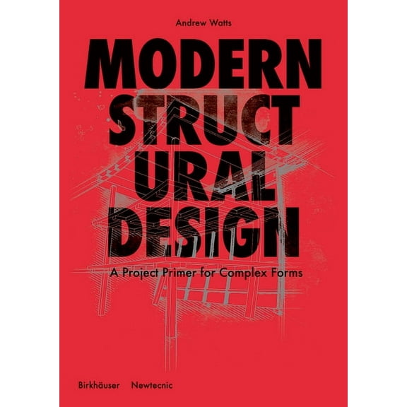 Modern Structural Design: Constructing Complex Forms, (Hardcover)
