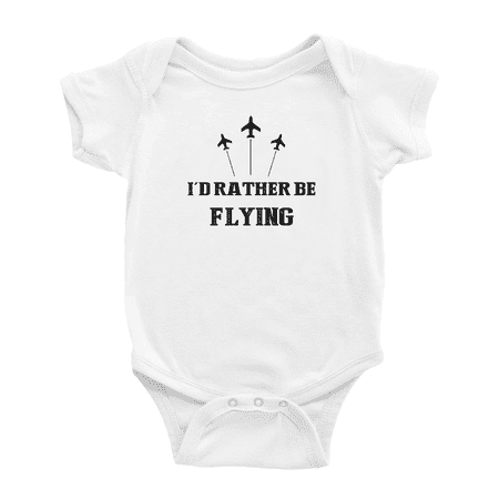 

I d Rather Be Flying Cute Baby Clothing Bodysuits Unisex