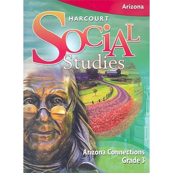 Harcourt Social Studies : Arizona Connections Grade 3