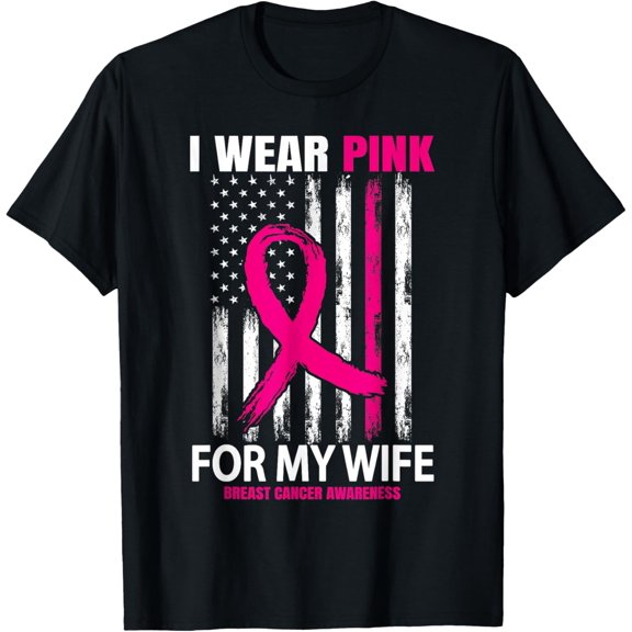 men and women can wear，I Wear Pink For My Wife Breast Cancer Awareness T-Shirt