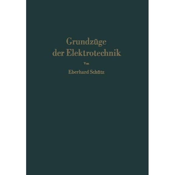Grundzüge Der Elektrotechnik: Eine Leicht FaÃliche Darstellung, (Paperback)