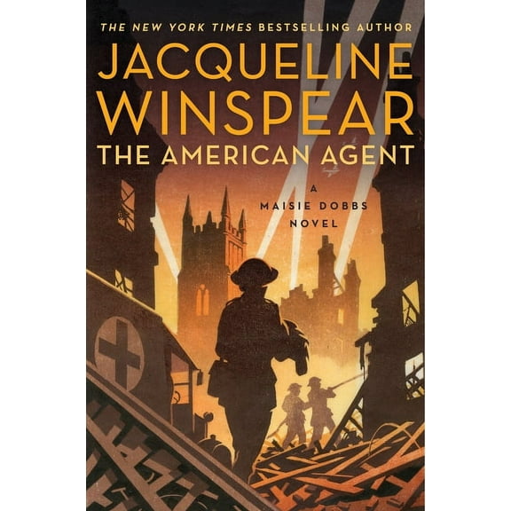Maisie Dobbs The American Agent: A Maisie Dobbs Novel, Book 15, (Paperback)