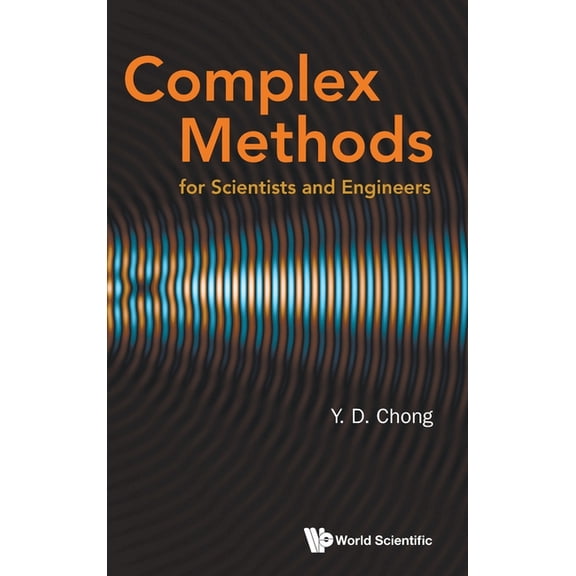 Complex Methods for Scientists and Engineers, (Hardcover)