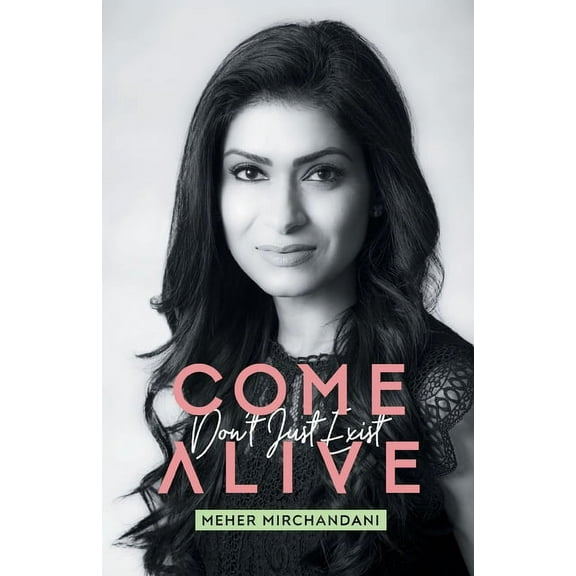 Come Alive: Don't Just Exist, (Paperback)