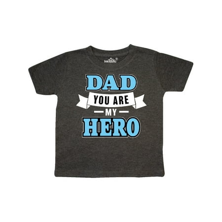 

Inktastic Dad You Are My Hero in Blue Gift Toddler Boy Girl T-Shirt