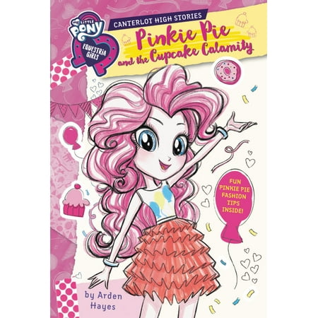 Saras Prints Girls Cupcakes - My Little Pony: Equestria Girls: Canterlot High Stories: Pinkie Pie and the Cupcake Calamity (Hardcover)