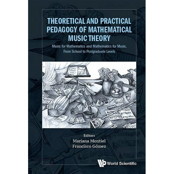 Theoretical & Practical Pedagogy Mathematical Music Theory, (Hardcover)