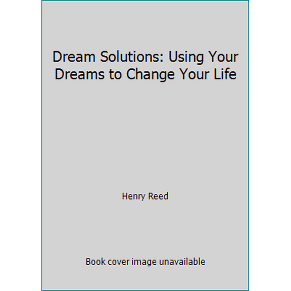 Pre-Owned Dream Solutions: Using Your Dreams to Change Your Life (Paperback) 0931432804 9780931432804
